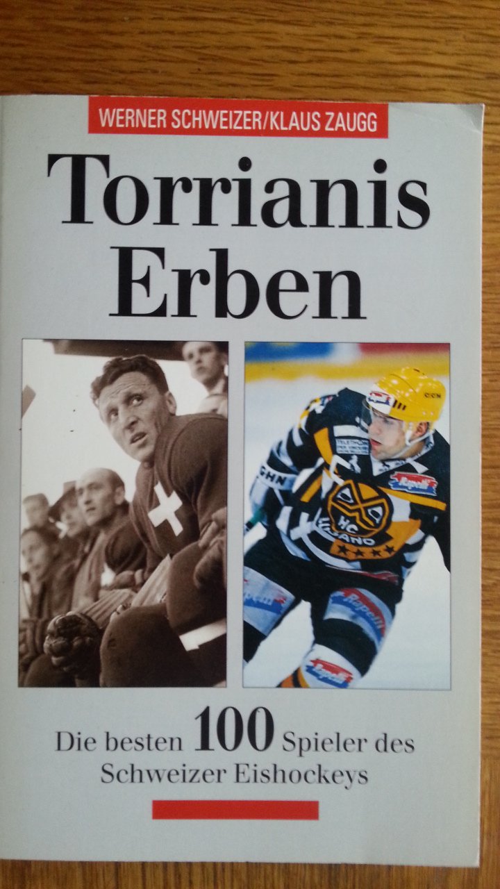 Torrianis Erben - Die besten 100 Spieler des Schweizer Eishockeys Books