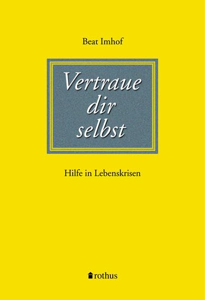 Vertraue dir selbst: Hilfe in Lebenskrisen (Livre en allemand) book