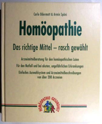 Homöopathie. Das richtige Mittel - rasch gewählt. Health, Nutrition & Fitness