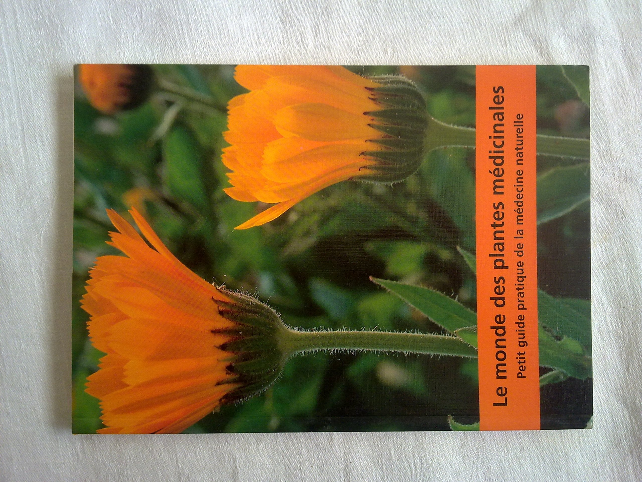 Le monde des plantes médicinales, petit guide pratique de la médecine naturelle Professional & Reference Books