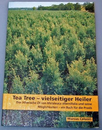 Tea Tree - vielseitiger Heiler - ein Buch fuer die Praxis von Marcus Caluori Books