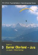 Die schönsten Flugmöglichkeiten im Gleitschirmparadies Schweiz: Berner Oberland - Jura Leisure & Fun