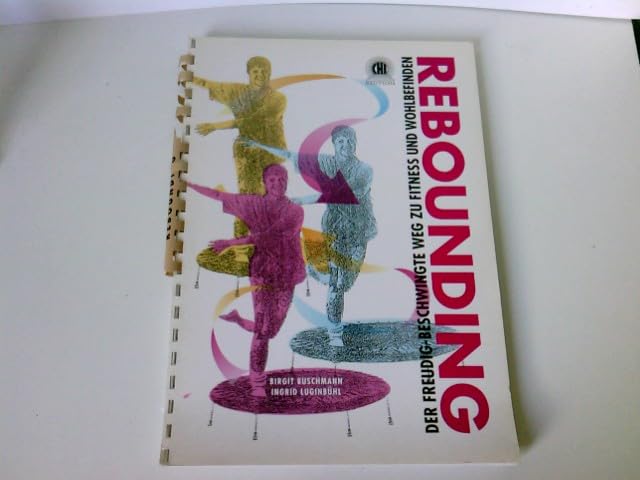 Rebounding : der freudig-beschwingte Weg zu Fitness und Wohlbefinden. Books