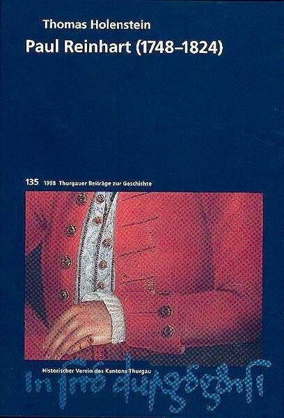 Paul Reinhart (1748-1824) (Thurgauer Beiträge zur Geschichte) Politics & History