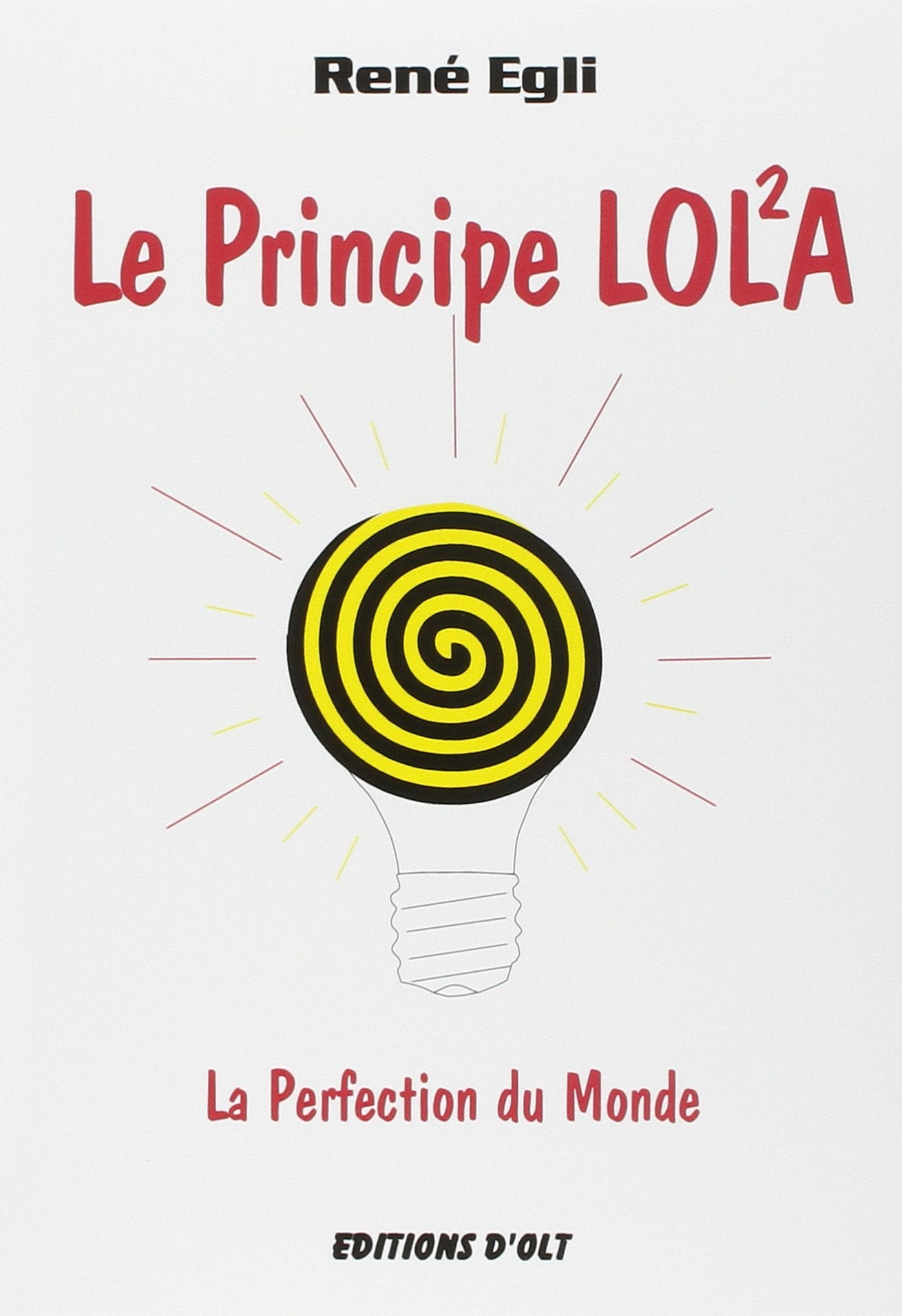 Le principe LOLA: La perfection du Monde (Das Lola-Prinzip) Lifestyle