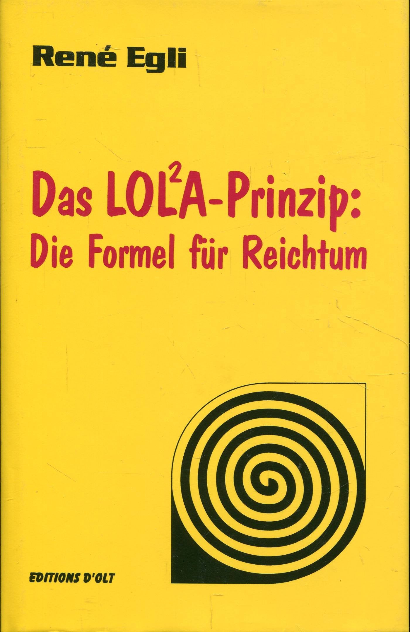 Das LOLA-Prinzip: Die Formel für Reichtum Lifestyle