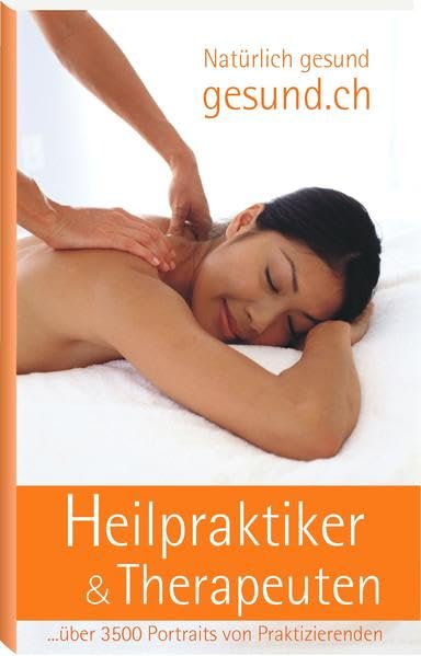 Heilpraktiker und Therapeuten: Natürlich gesund in der Schweiz Health, Nutrition & Fitness