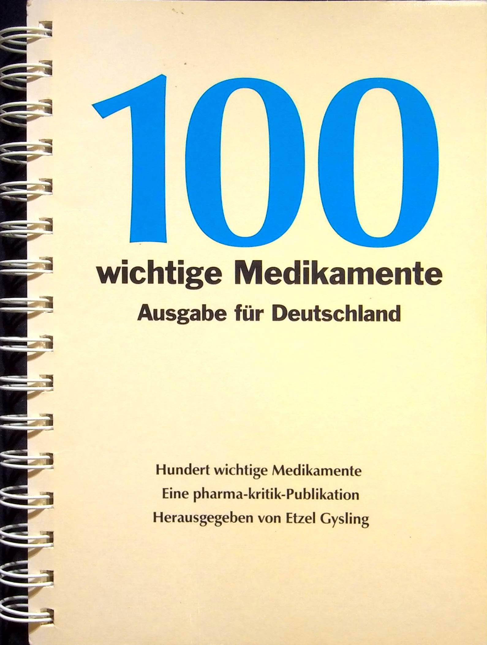 100 wichtige Medikamente: Eine pharma-kritik-Publikation Books