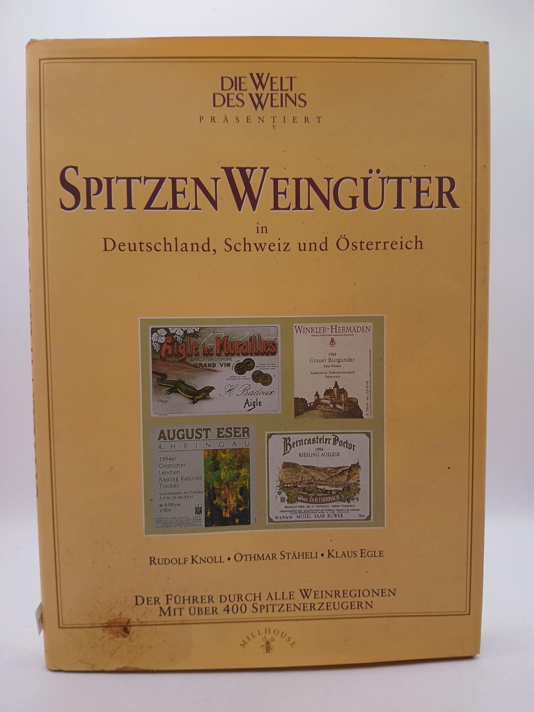 Spitzenweingüter in Deutschland, Schweiz und Österreich: Der Führer durch alle Weinregionen. Mit über 400 Spitzenerzeugern. Vorw. v. Belinda Stublia Cooking & Enjoying