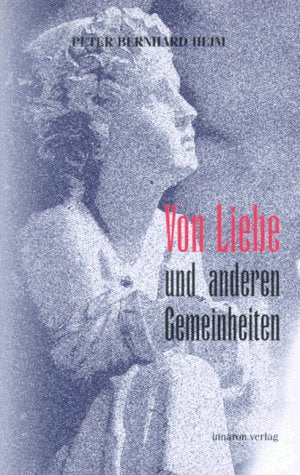 Von Liebe und anderen Gemeinheiten: Erzählungen Fiction