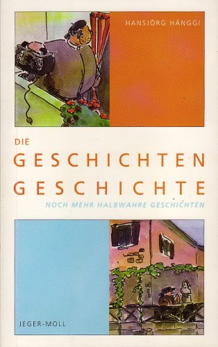 Die Geschichten Geschichte. Noch mehr halbwahre Geschichten Books