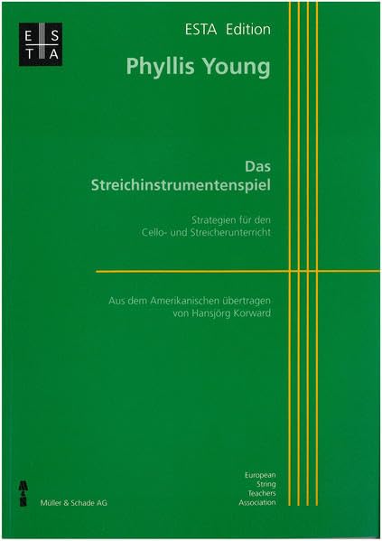 Das Streichinstrumentenspiel: Strategien für den Cello- und Streicherunterricht Arts & Music