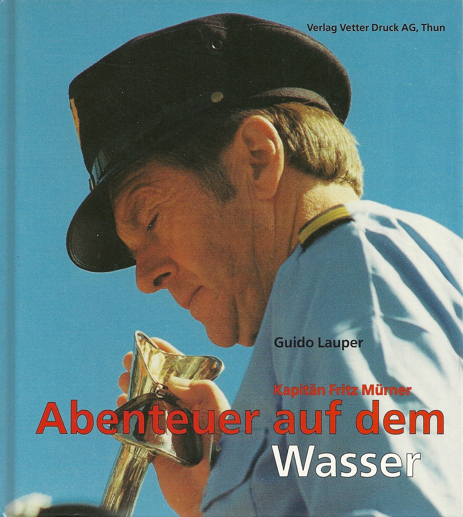 Abenteuer auf dem Wasser: Kapitän Fritz Mürner Books
