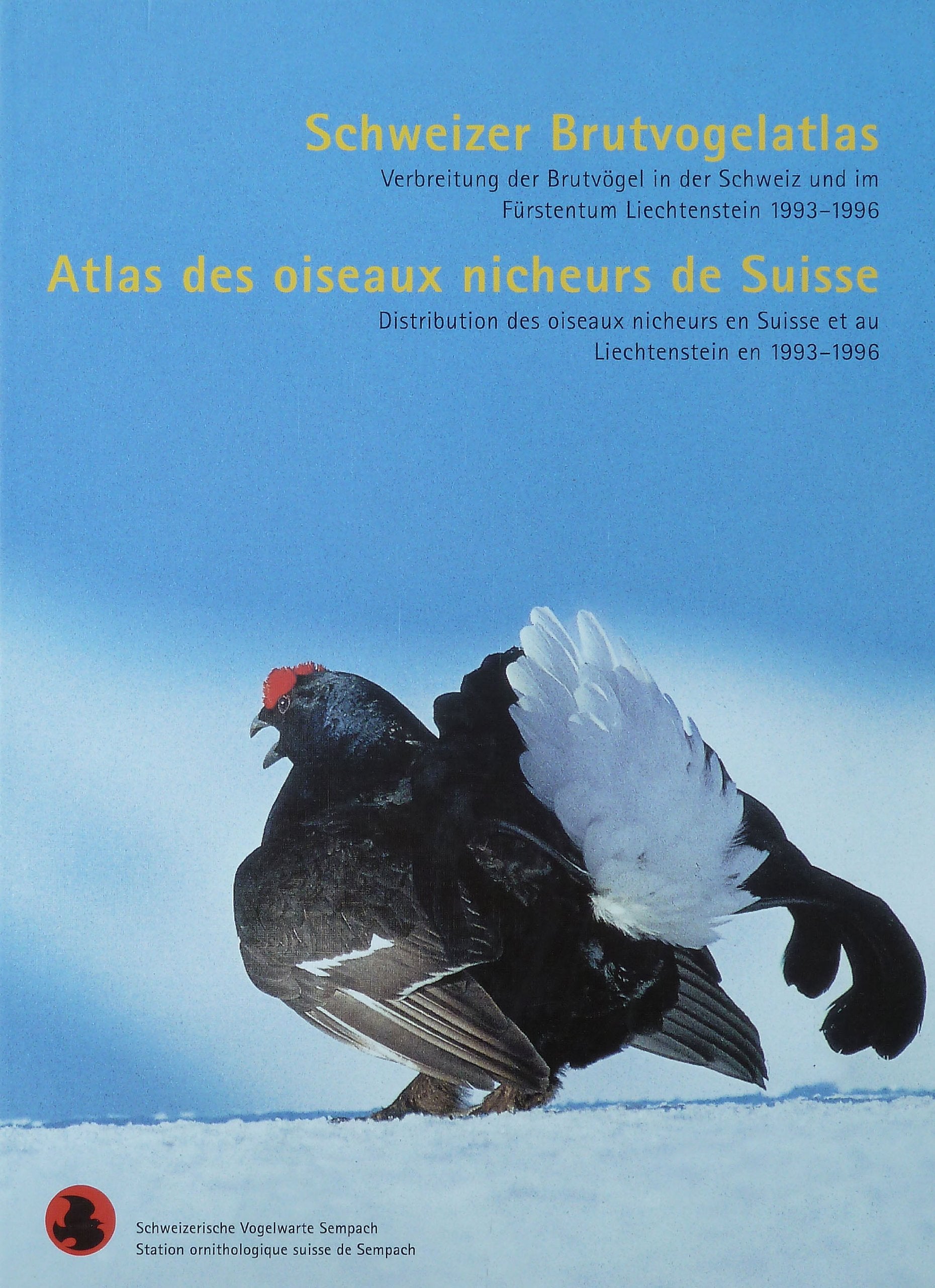 Schweizer Brutvogelatlas: Verbreitung der Brutvögel in der Schweiz und im Fürstentum Liechtenstein 1993-1996. Dt. /Franz. Natural Sciences