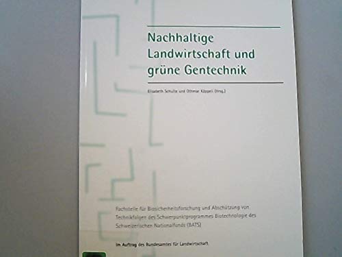 Nachhaltige Landwirtschaft und grüne Gentechnik. Ergebnisse zum Forschungsprojekt Books