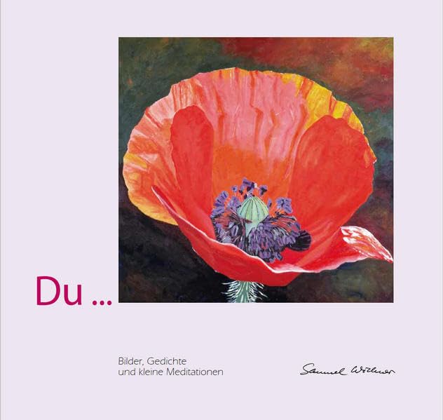 Du…: Bilder, Gedichte und kleine Meditation Poetry