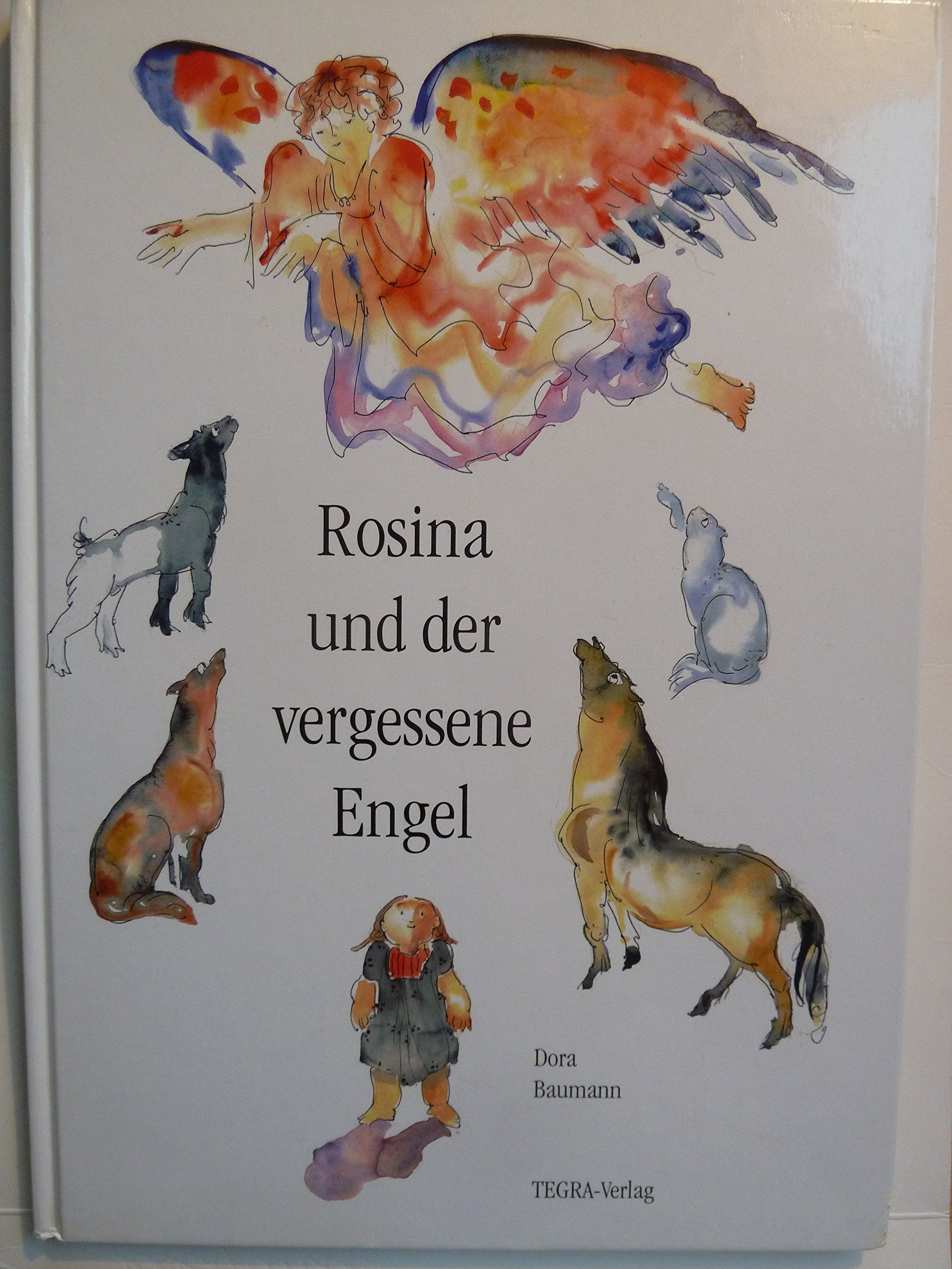 Rosina und der vergessene Engel : Dora Baumann Books