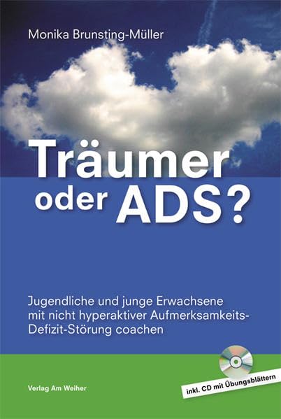 Träumer oder ADS?: Jugendliche und junge Erwachsene mit nicht hyperaktiver Aufmerksamkeits-Defizit-Störung coachen Medicine
