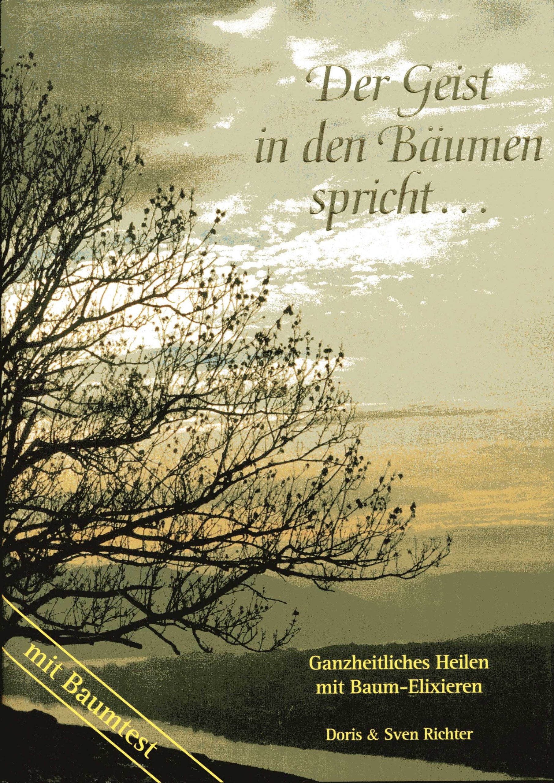Der Geist in den Bäumen spricht.... Ganzheitliches Heilen mit Baumelixieren Medicine