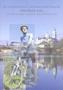 Die schönsten Fahrrad- und Mountainbike-Touren im Mittelland /Jura Books