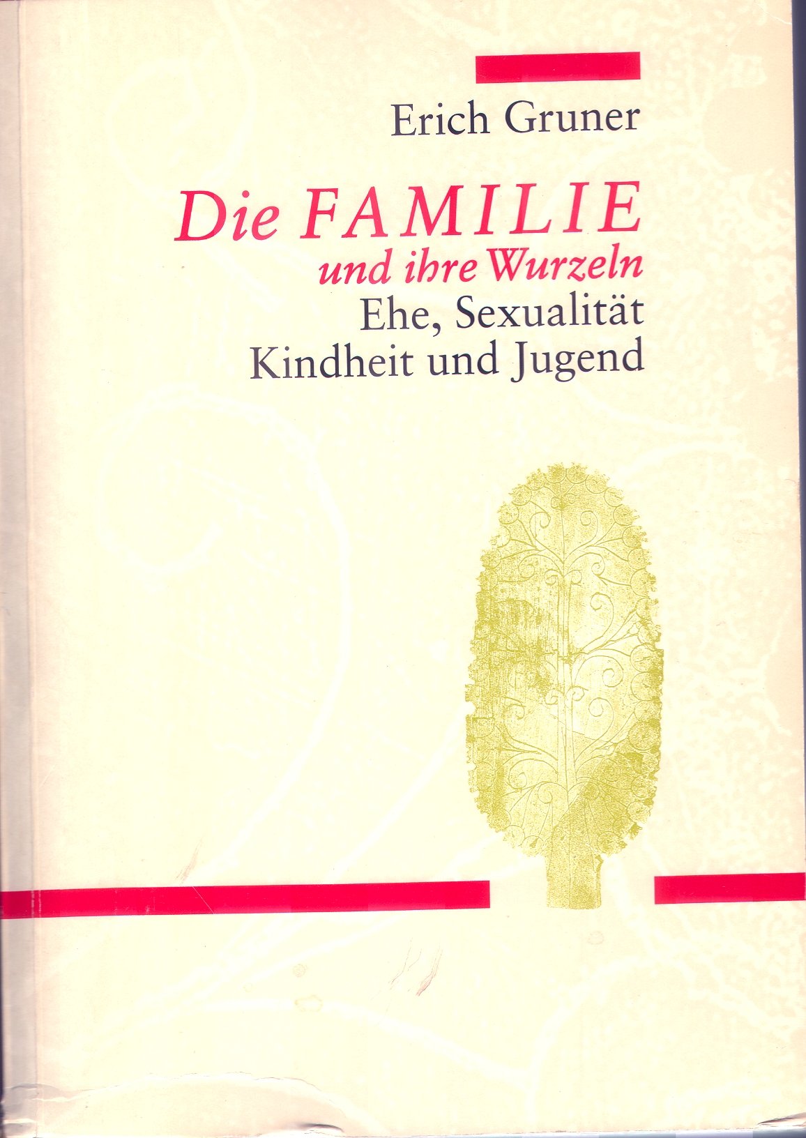 Die Familie und ihre Wurzeln. Ehe, Sexualität, Kindheit und Jugend Books