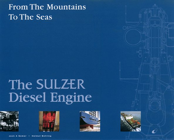 From the Mountains to the Seas. The Sulzer Diesel Engine. Books
