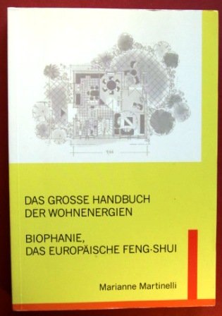 Das grosse Handbuch der Wohnenergien: Biophanie, das europäische Feng-Shui Books