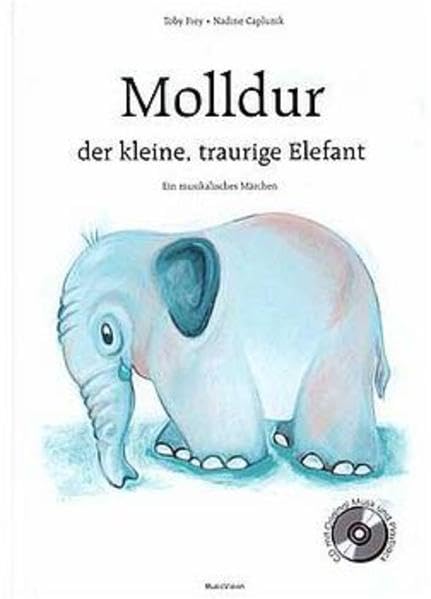 Molldur, der kleine traurige Elefant: Ein musikalisches Märchen, mit Audio CD Sheet Music