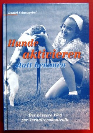 Hunde aktivieren statt hemmen: Der bessere Weg zur Verhaltenskontrolle Leisure, Home & Garden