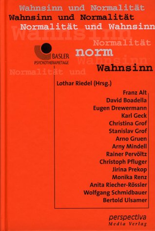 Wahnsinn und Normalität: Beiträge zu den Basler Psychotherapietagen 1999 Psychology