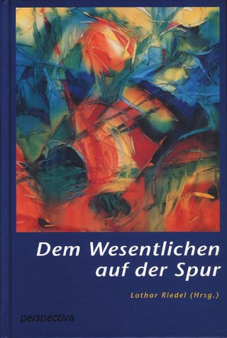 Dem Wesentlichen auf der Spur: Beiträge zu den Basler Psychotherapietagen 2000 Lifestyle