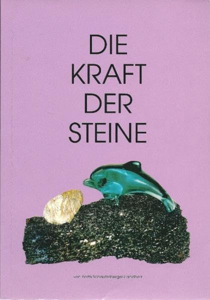 Die Kraft der Steine - Band 3: Und ihre Anwendungen Religion & Esotericism