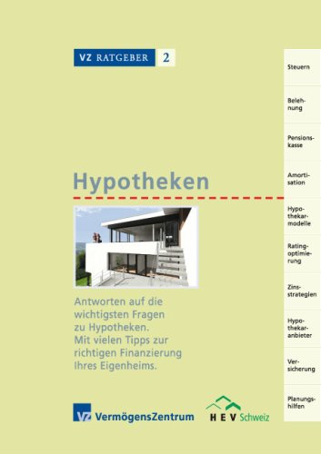 Hypotheken: Antworten auf die 10 wichtigsten Fragen zu Hypotheken. Mit vielen Tipps zur richtigen Finanzierung Ihres Eigenheims Law