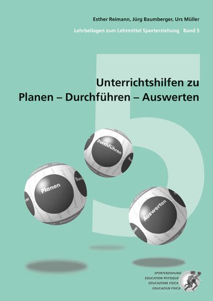 "Unterrichtshilfen zu Planen - Durchführen - Auswerten. Lehrbeilagen... / "Unterrichtshilfen zu Planen - Durchführen - Auswerten. Lehrbeilagen..., ... zum Lehrmittel ""Sporterziehung""") Leisure & Fun