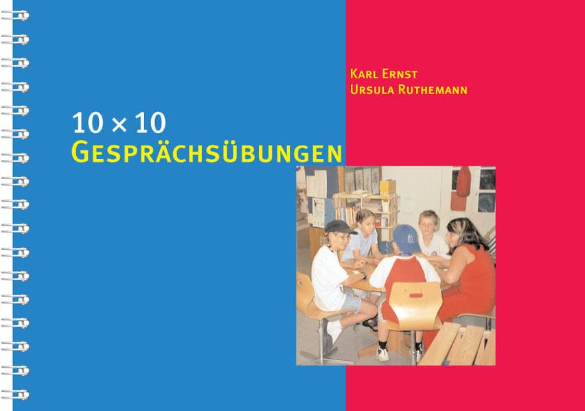10 x 10 Gesprächsübungen: 100 Kommunikationsaufgaben für die Grundschule (10 x 10 Ideen für den Unterricht: Untersuchen, Entdecken, Gestalten im Unterricht) Education & Training
