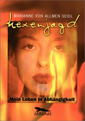 Hexenjagd. "Mein Leben in Abhängigkeit" Books