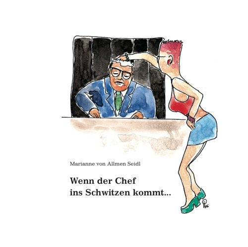 Wenn der Chef ins Schwitzen kommt - oder - Was Knigge noch nicht wusste Leisure, Home & Garden
