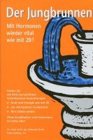 Der Jungbrunnen. Mit Hormonen wieder vital wie mit 20 Professional & Reference Books