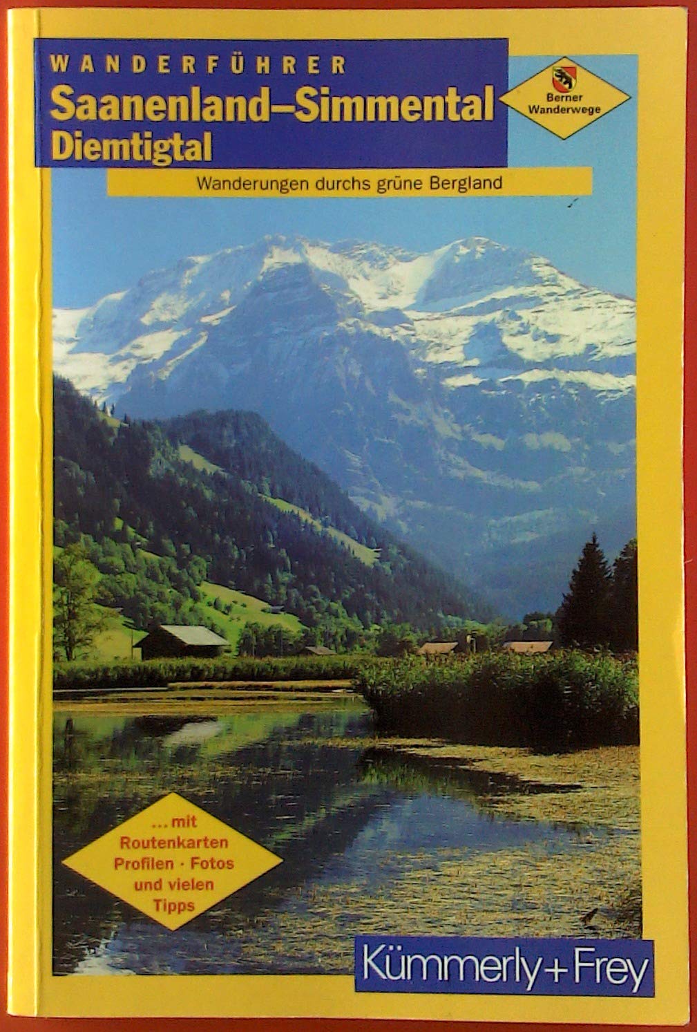 Wanderbuch Saanenland - Simmental - Diemtigtal: Wanderungen durchs grüne Bergland Leisure, Home & Garden