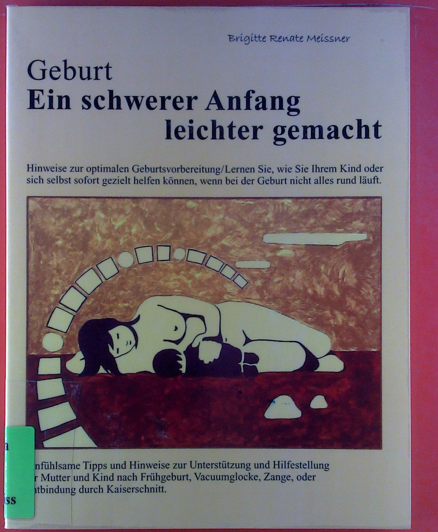 Geburt. Ein schwerer Anfang leichter gemacht Parents & Children