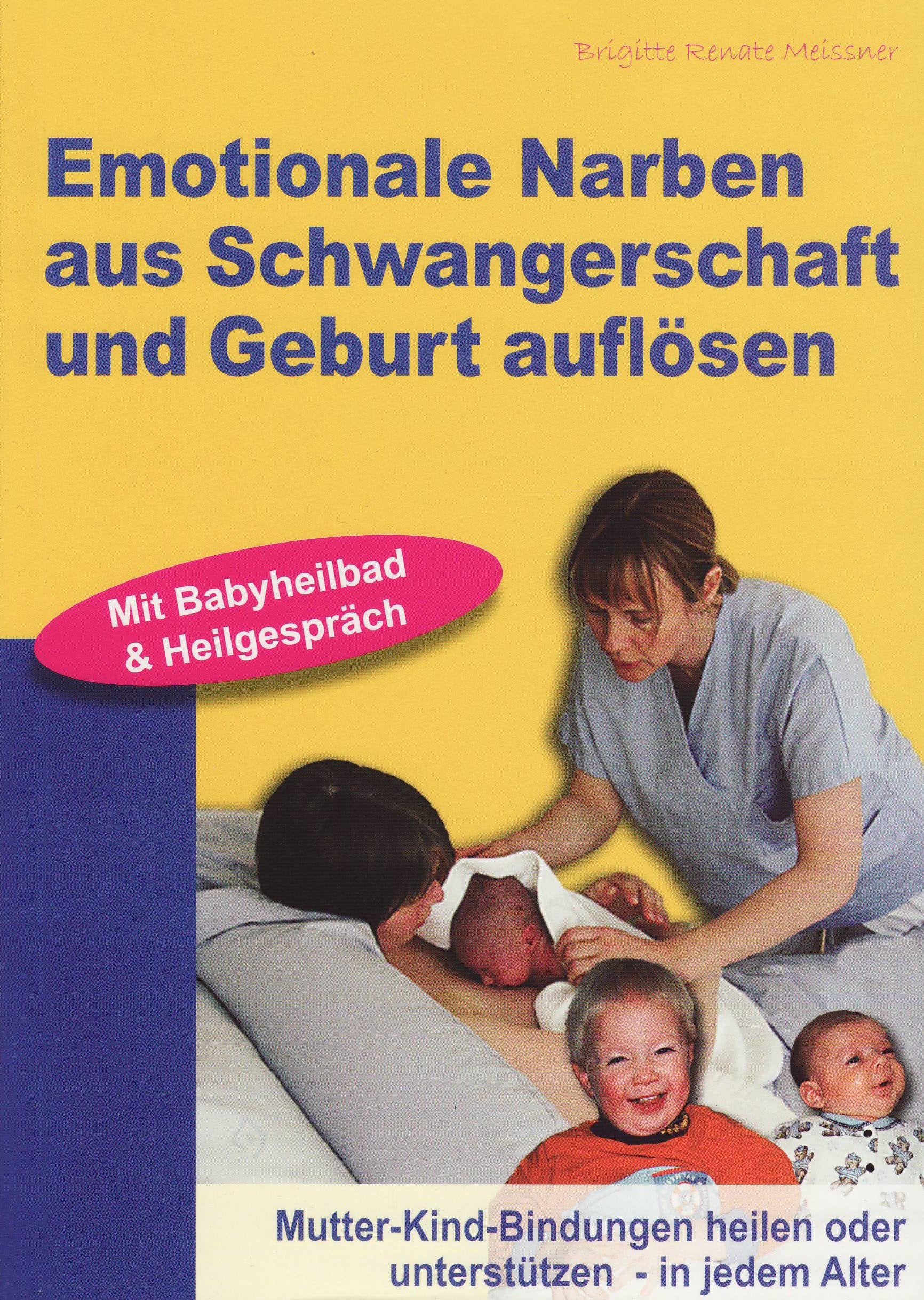 Emotionale Narben aus Schwangerschaft und Geburt auflösen Parents & Children