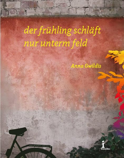 Der frühling schläft nur unterm feld: Gedichte und Lieder Poetry
