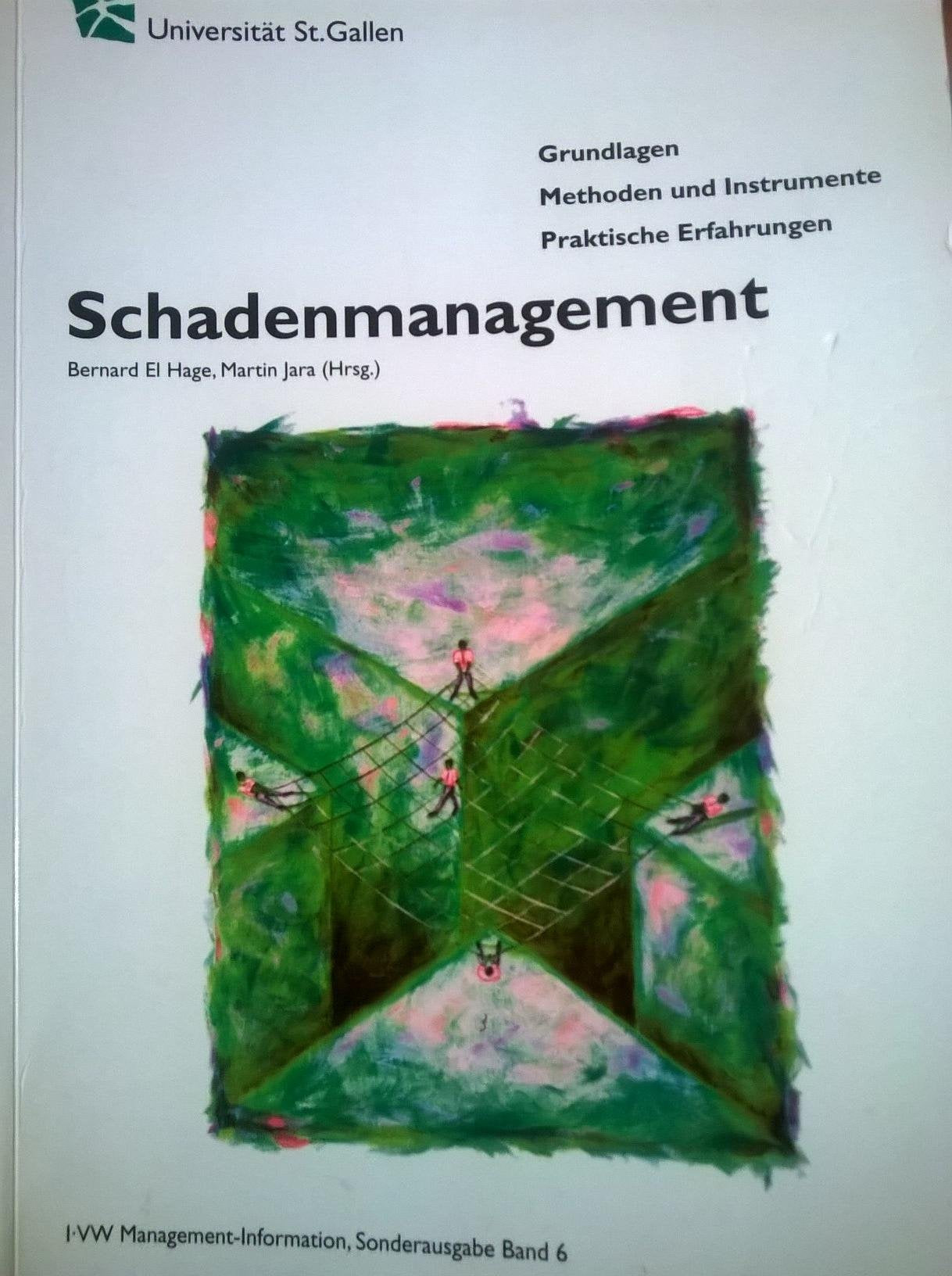 Schadenmanagement. Grundlagen - Methoden und Instrumente - Praktische Erfahrungen Books