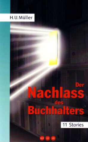 Der Nachlass des Buchhalters: 11 Stories Books