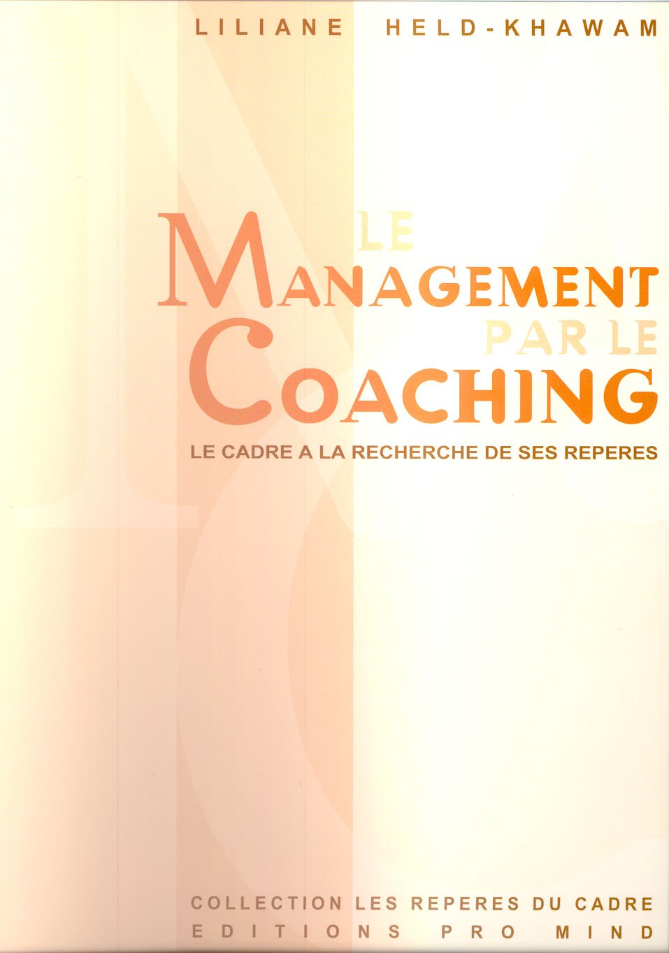 Le Management par le coaching (MPC): Le cadre à la recherche de ses repères book