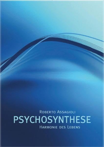 "Harmonie des Lebens” Psychosynthese Psychology
