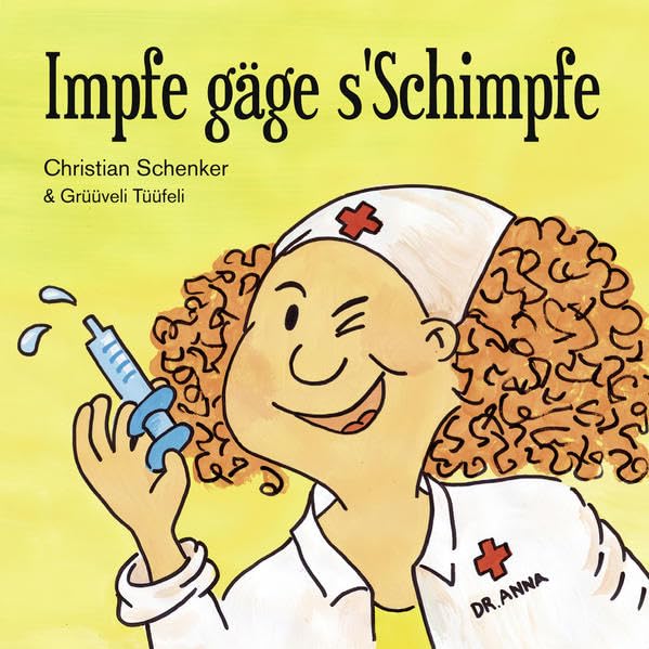 Impfe gäge s'schimpfe: Lieder für Kinder und solche dies werden wollen Non-fiction