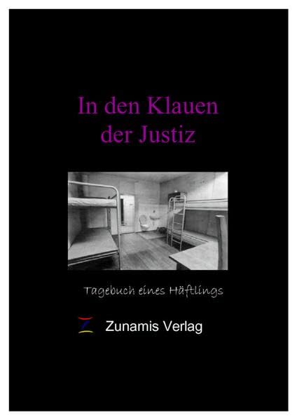 In den Klauen der Justiz: Tagebuch eines Häftlings Personalities