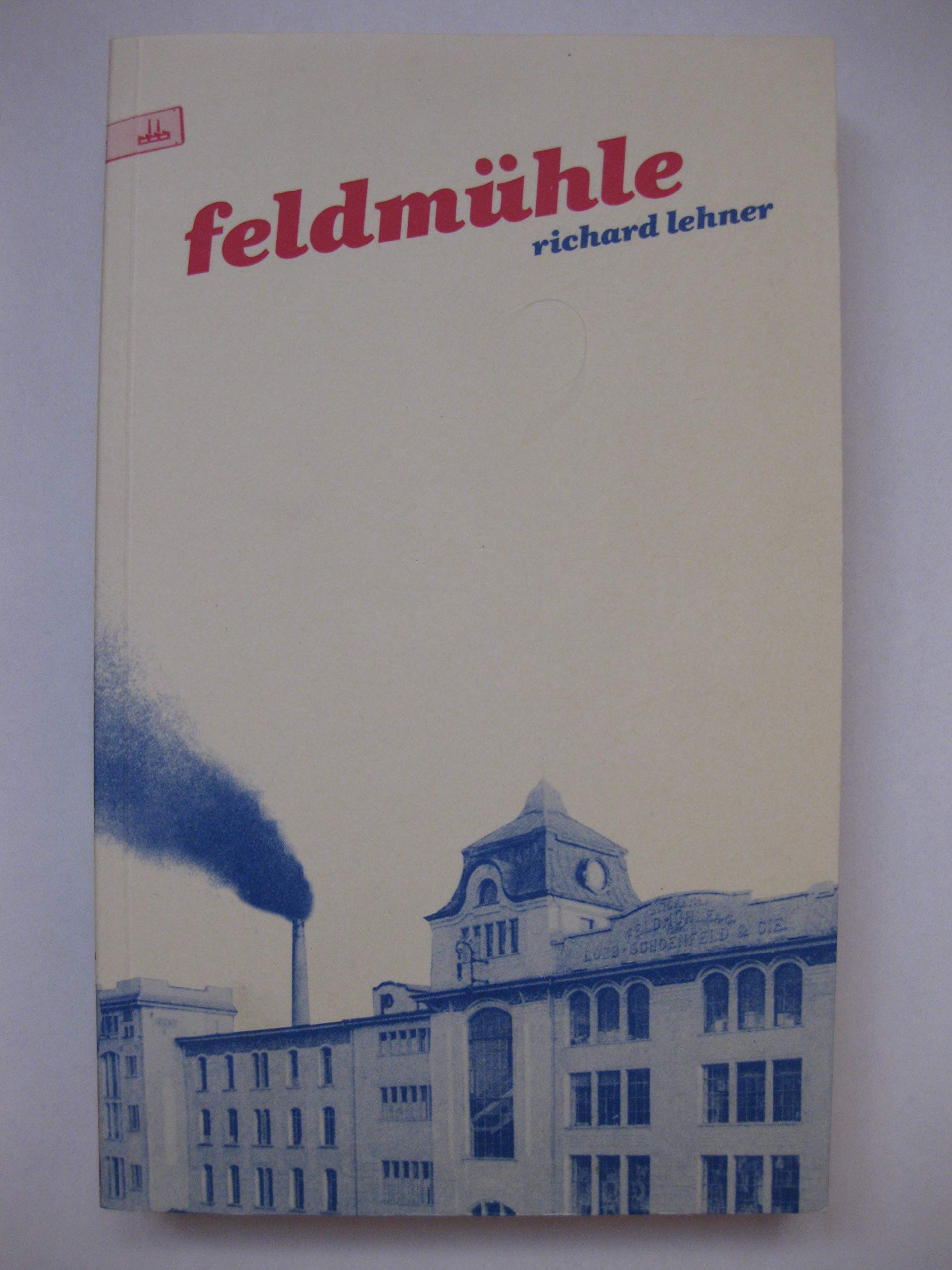 Feldmühle: Geschichten von Arbeitern, einem Patron, von Mädchen und einer Stadt Politics & History