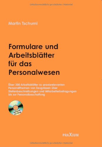 Formulare und Arbeitsblätter für das Personalwesen: Über 200 Arbeitsblätter zu praxisrelevanten Personalthemen von Zeugnissen über Stellenbeschreibungen bis zu Mitarbeiterbefragungen und Personalbeschaffung Law